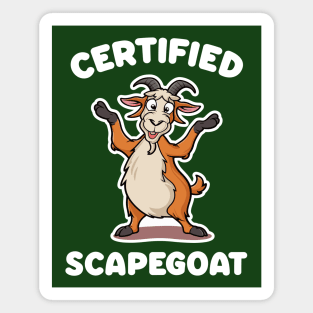 Certified Scapegoat Magnet